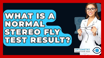 What Is A Normal Stereo Fly Test Result? - Optometry Knowledge Base