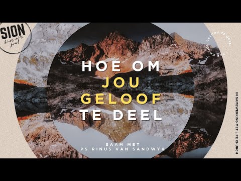 DAG 6 - HOE OM JOU GELOOF TE DEEL.