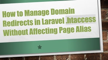 How to Manage Domain Redirects in Laravel .htaccess Without Affecting Page Alias