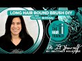 DIY How to Round Brush Long Hair