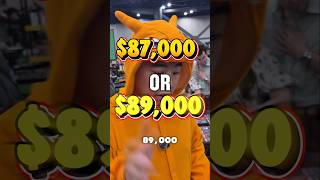 Pokemn card coin flip, $87,000 or $89,000.