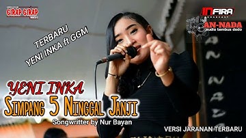 Yeni Inka - Simpang Limo Ninggal Janji (Cipt Nur Bayan)GGM live Terbaru | An -Nada Audio