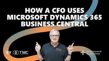 How a CFO Uses Microsoft Dynamics 365 Business Central