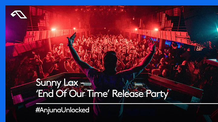 #AnjunaUnlocked: Sunny Lax - 'End of Our Time' Release Party