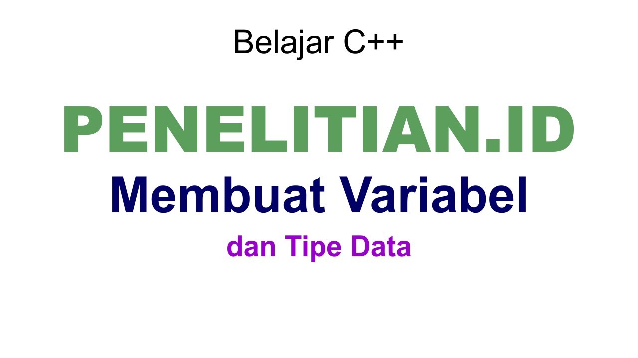 Membuat Variabel dan Tipe Data C++ Part 08 - YouTube