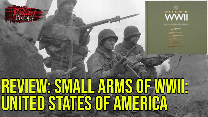 Book Review: Small Arms of WWII: United States of America by Ian McCollum and James Rupley