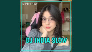 Dj india slow terbaru