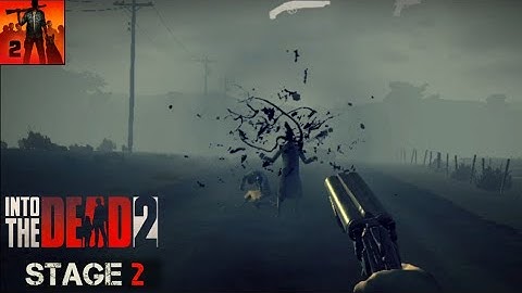 Into the Dead 2  | Gameplay Stage 2 - Chapter 1 (Mod) - Android / IOS | PlayZone studio