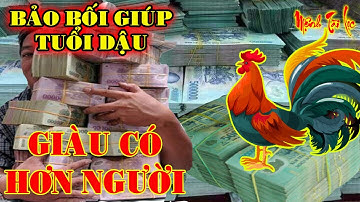 Tuổi DẬU / GIÀU CỰC NHANH Nếu Có Thứ Này Đảm Bảo 100 Người Thì 99 Người Trúng Lớn