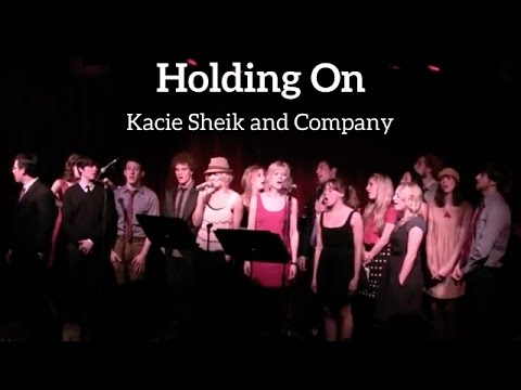 HOLDING ON - Kacie Sheik and Company