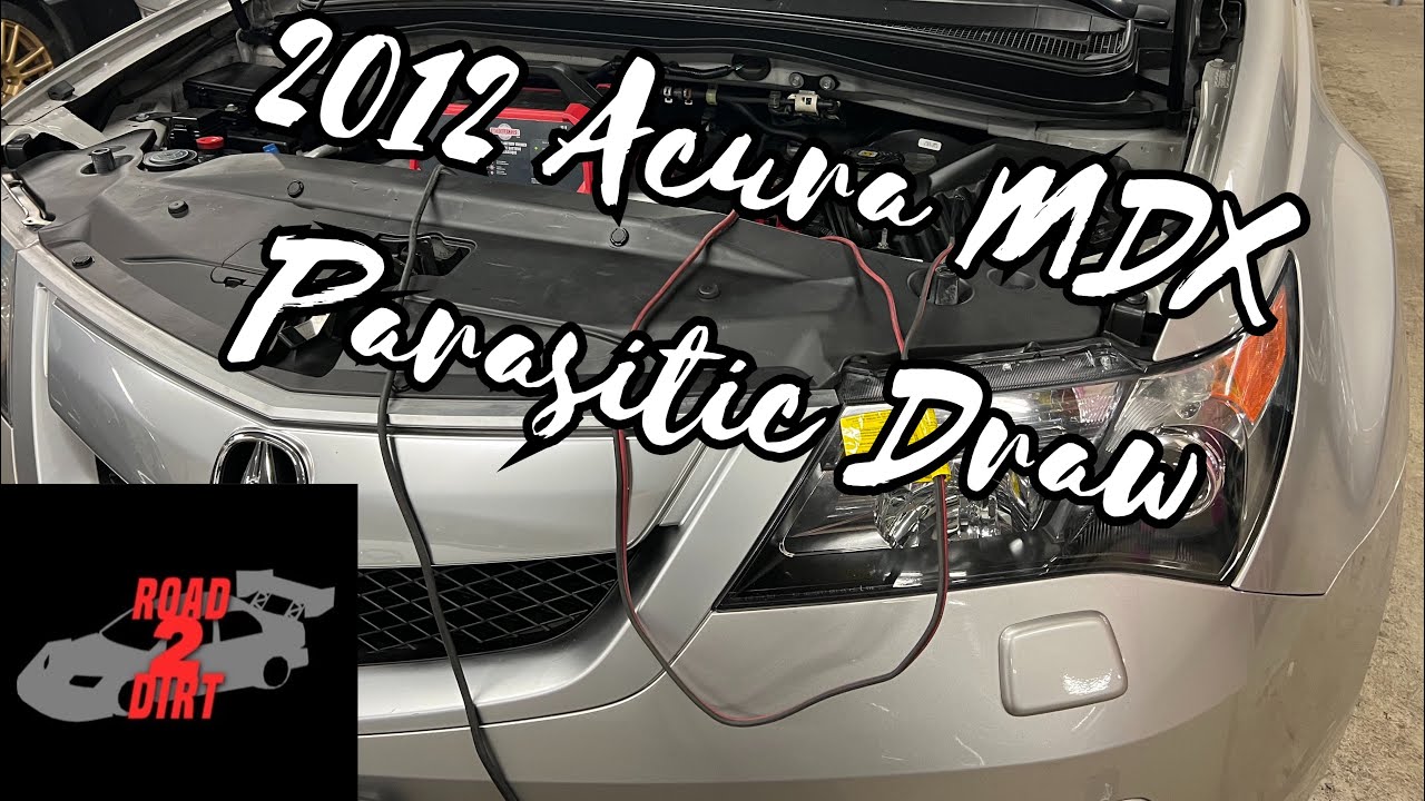 2012 Acura MDX Parasitic Draw! Solved! YouTube