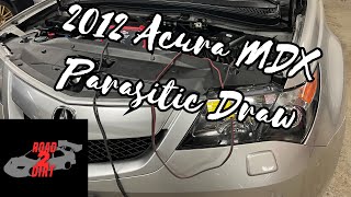 2012 Acura MDX Parasitic Draw! Solved!