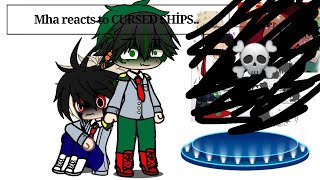 Mha reacts to CURSED SHİPS.. HELP-💀☠️no intro..