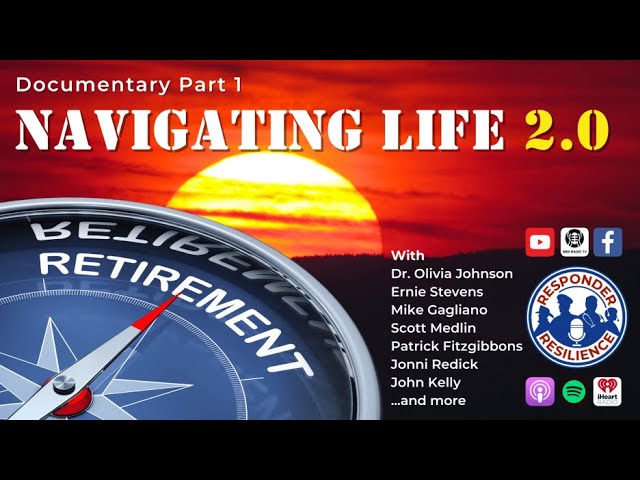 Responder Retirement: Navigating Life 2.0 (Part 1) | S4 E52