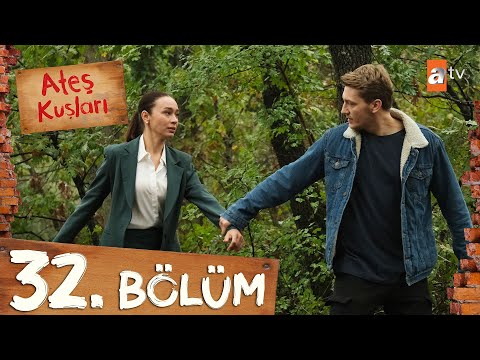 Ateş Kuşları 32. Bölüm @atvturkiye