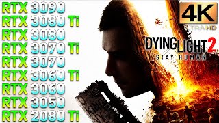 Dying Light 2 | RTX 3090 vs 3080 Ti vs 3080 vs 3070 Ti vs 3070 vs 3060 Ti vs 3060 vs 3050 vs 2080 Ti