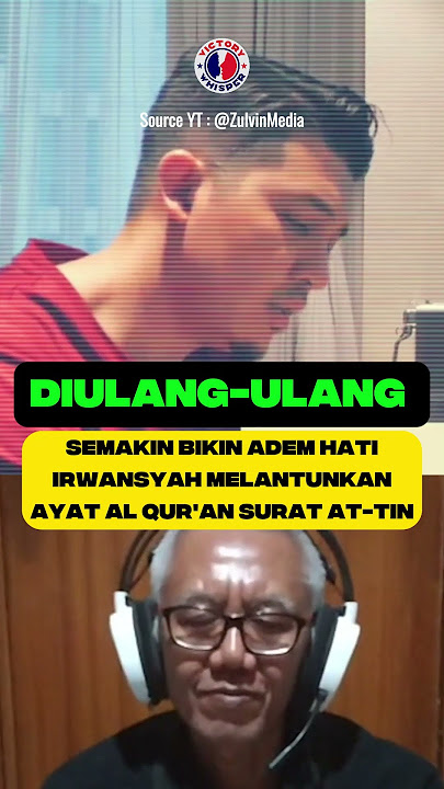 Irwansyah Ngaji Surat At Tin, Didengar Ulang Semakin Bikin Hati Adem