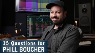 15 Questions for Phill Boucher