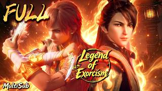 🗡️Demon Exorcism Bureau Youth Team😯【Legend of Exorcism】FULL | MultiSub #animation