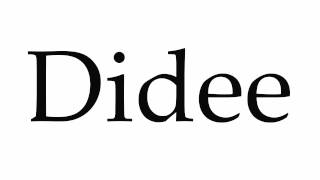 How To Pronounce Didee