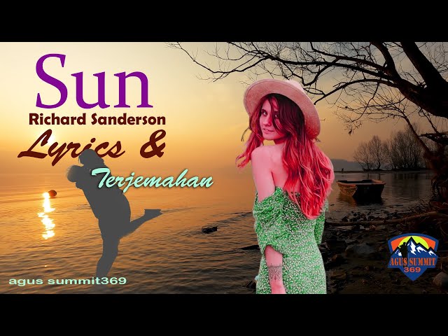 SUN Richard Sanderson with Lyrics u0026 Terjemahan (Bahasa) class=