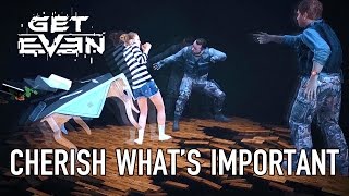 Get Even - PS4/XB1/PC - Cherish what's important (Side Story Video #2)