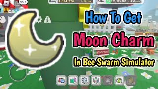 How To Get Moon Charm Fast In Bee Swarm Simulator (2025) - Moon Charm Guide