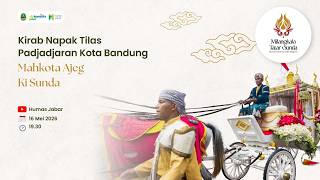 Live - Kirab Napak Tilas Padjadjaran Kota Bandung 'Mahkota Ajeg Ki Sunda'