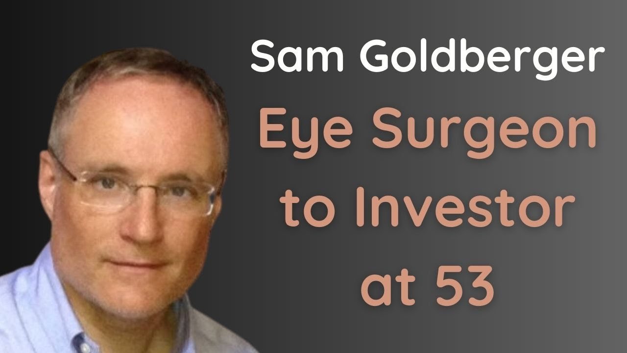 From eye surgeon to venture capitalist at 53: Sam Goldberger - Ambit Health Ventures