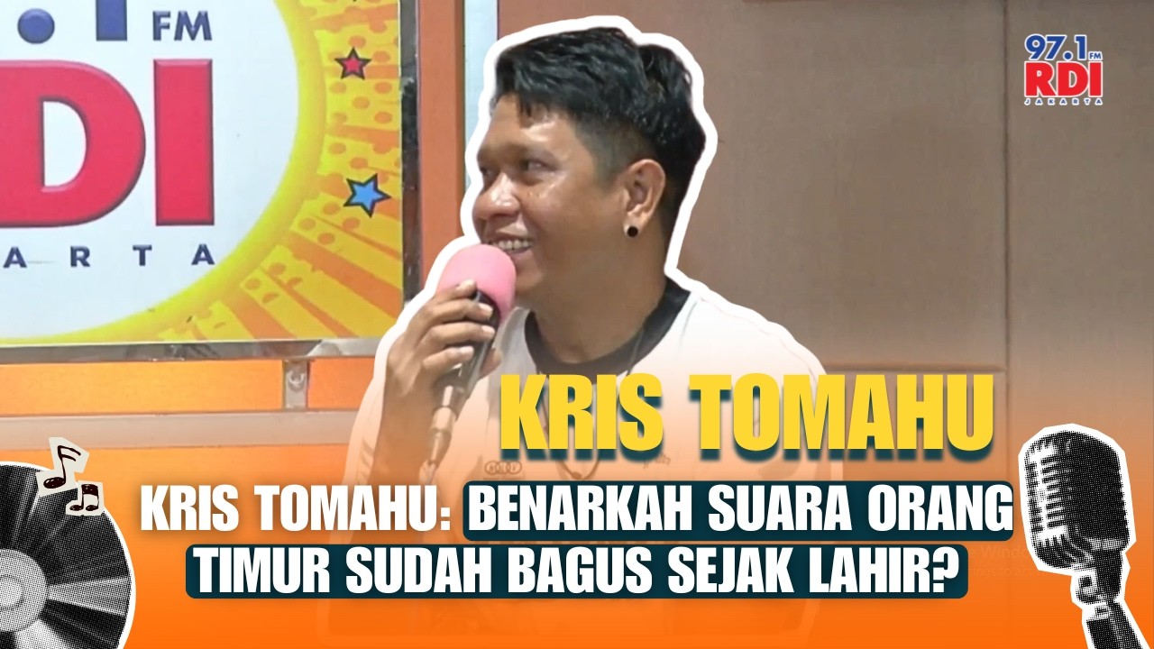 Kris Tomahu: Benarkah Suara Orang Timur Sudah Bagus Sejak Lahir?