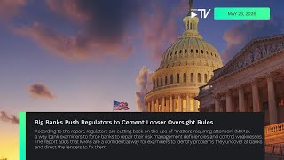 Big Banks Push Regulators to Cement Looser Oversight Rules