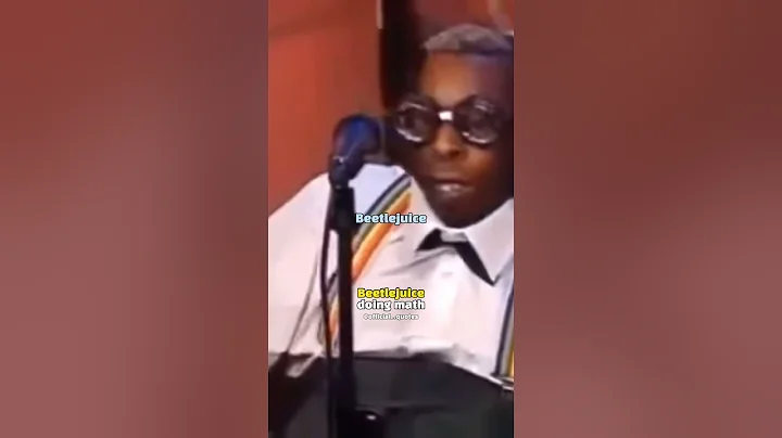 Beetlejuice doing math