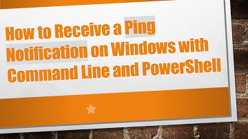 How to Receive a Ping Notification on Windows with Command Line and PowerShell