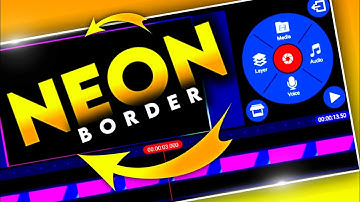 How To Make Neon Border With Kinemaster | Kinemaster Editing