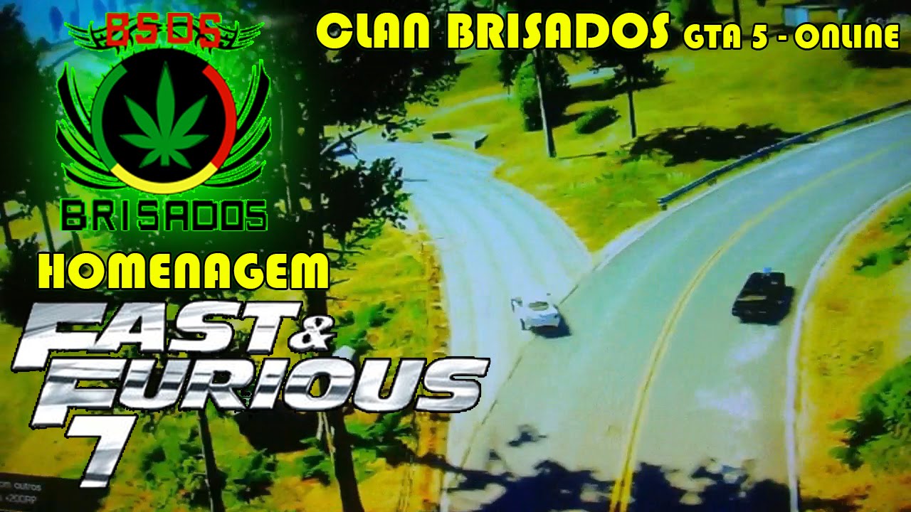 Homenagem ao Paul V&F7 - Versão GTA5 - Familia Brisados jogos friv