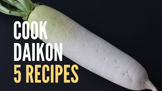 How To Cook Daikon Radish 5 Recipes | 大根丸ごと使い切りレシピ５品