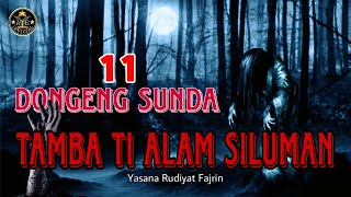 DONGENG TAMBA TI ALAM SILUMAN BAGIAN 11