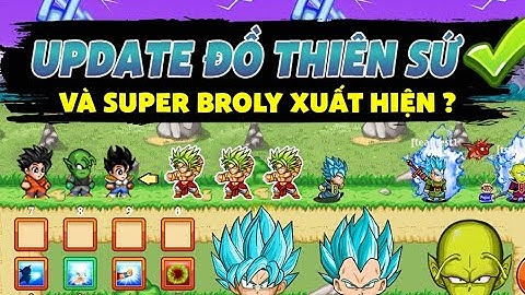 Ngọc Rồng Online - Admin update đồ thiên sứ cho dân vip, super broly sẽ xuất hiện trong tối ?