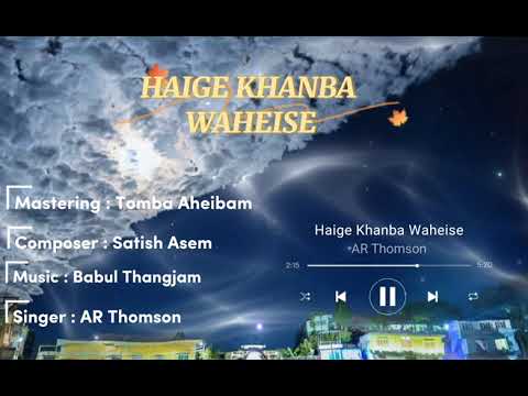 Haige Khanba Waheise  AR Thomson  Official Audio Music