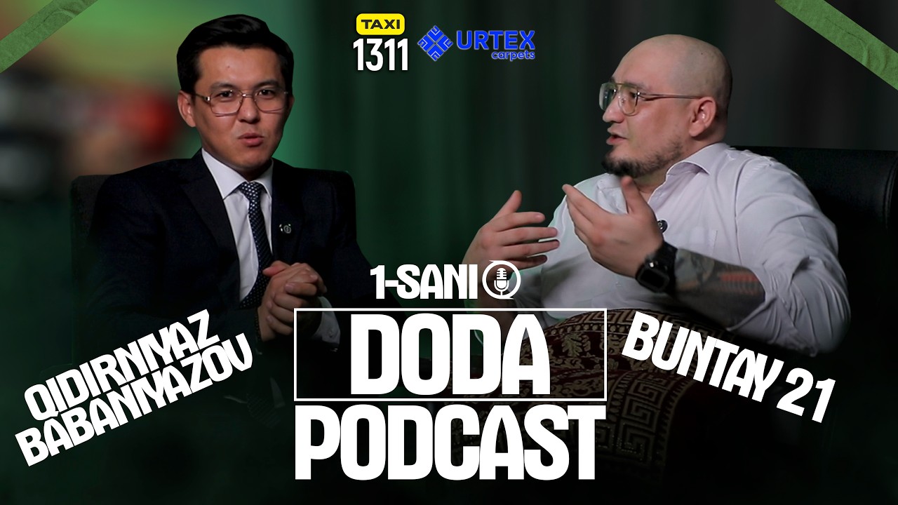 Doda Podcast 1-Sani | Miymanda: Buntay 21 | Qidirniyaz Babaniyazov