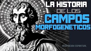 La Historia De los Campos Morfogenéticos