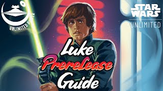 Luke Skywalker Prerelease Guide : Star Wars Unlimited by Unlimited Power 353 views 3 months ago 8 minutes, 30 seconds