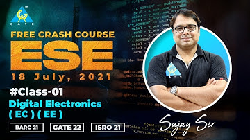 #01 Digital Electronics (EC)(EE) By Sujay Sir | ESE 21/BARC 21/GATE 22/ISRO 21