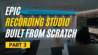 EPIC Recording Studio Built from Scratch |  Part 3 | Final result & Studio tour