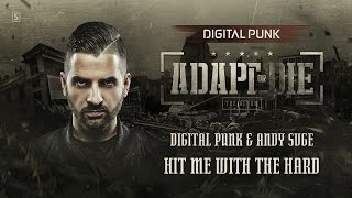 Digital Punk & Andy Svge - Hit Me With The Hard