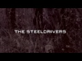 The Steeldrivers - If It Hadn't Been For Love (lyrics)