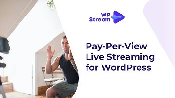 Pay-Per-View Streaming Plugin for WORDPRESS