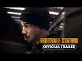 Fruitvale Station (2013) Official Trailer - Ryan Coogler, Michael B. Jordan, Octavia Spencer