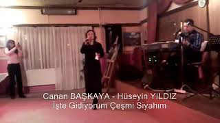 Canan BAŞKAYA & Hüseyin YILDIZ - İşte Gidiyorum