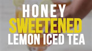 Honey Sweetened Ice Lemon Tea